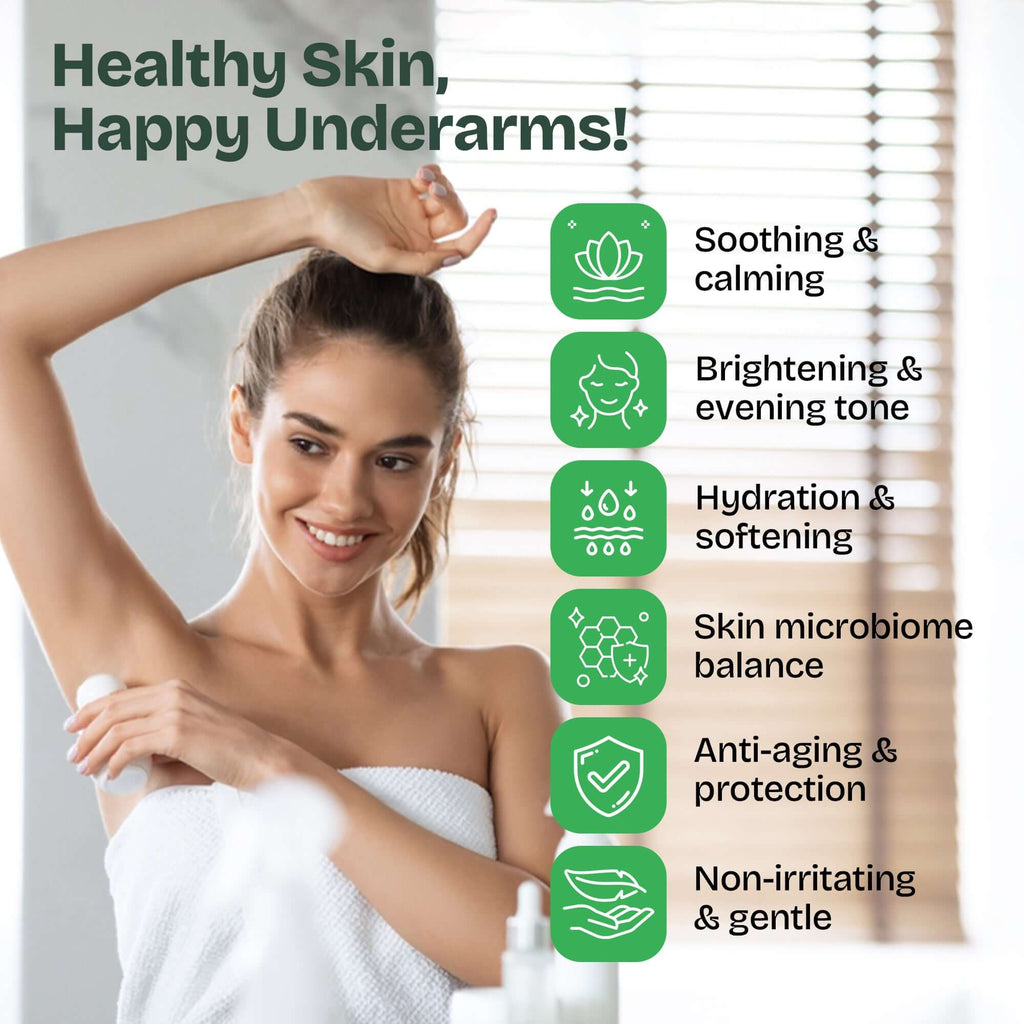 Healthy Skin Happy Underarms with soothing, brightening, hydrating, microbiome balance, anti-aging benefits for unscented Roll-On Deodorant Organic Natural Deodorant.